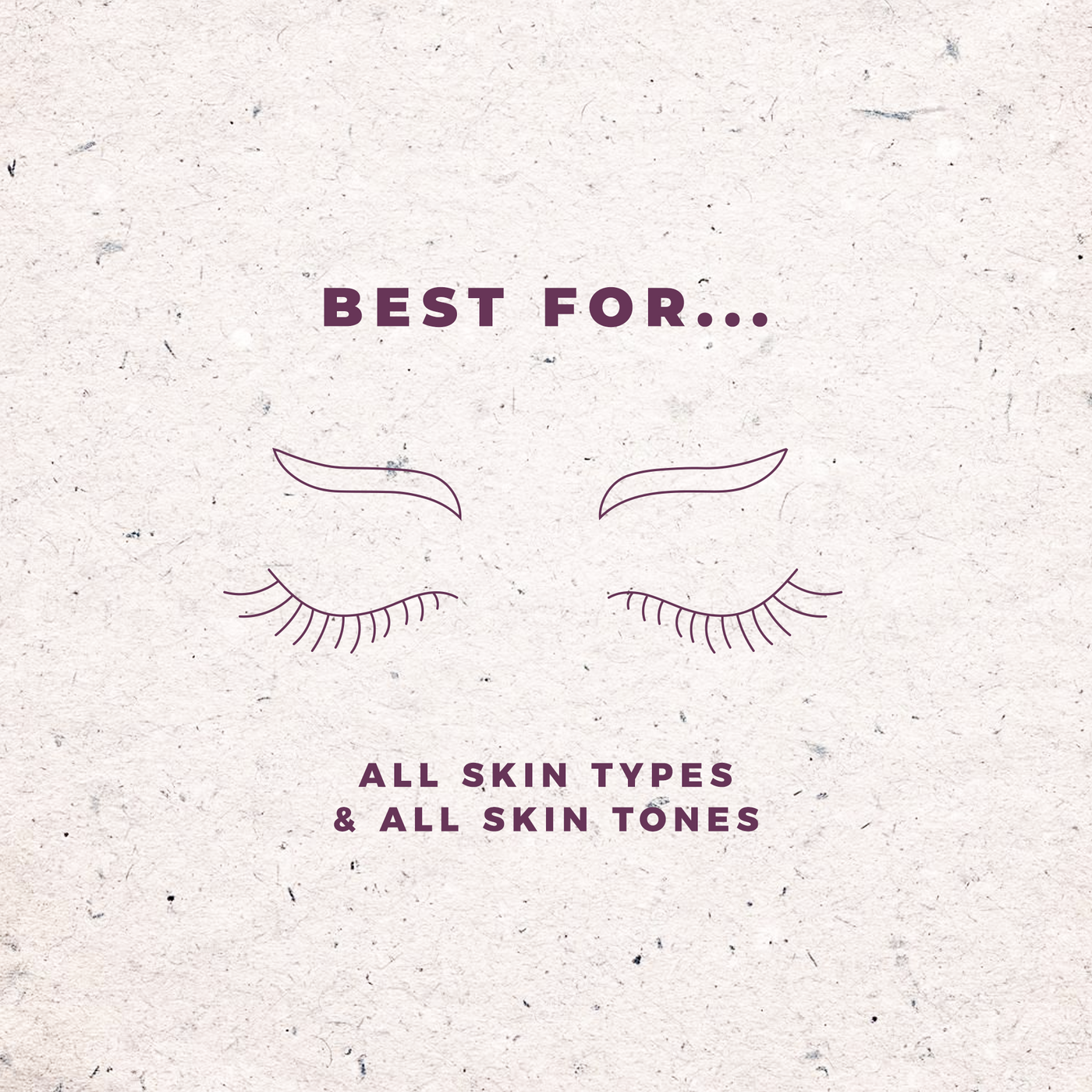 Best for ALL skin types